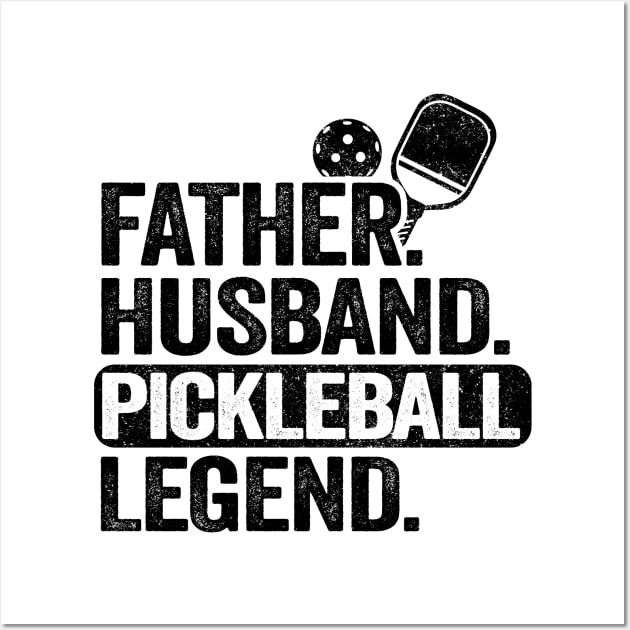 Father Husband Pickleball Legend Funny Pickleball Wall Art by Kuehni